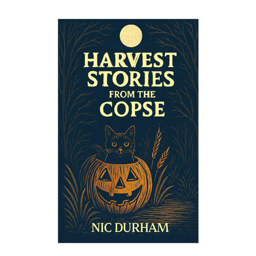 Harvest Stories from the Copse by Nic Durham